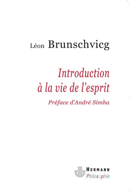 Leon Brunschvicg, Andre Simha - Introduction à la vie de l'esprit, E-bok