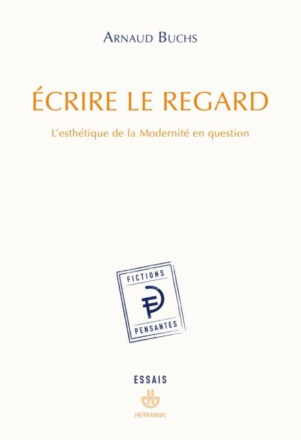 Arnaud Buchs - Écrire le regard, E-bok