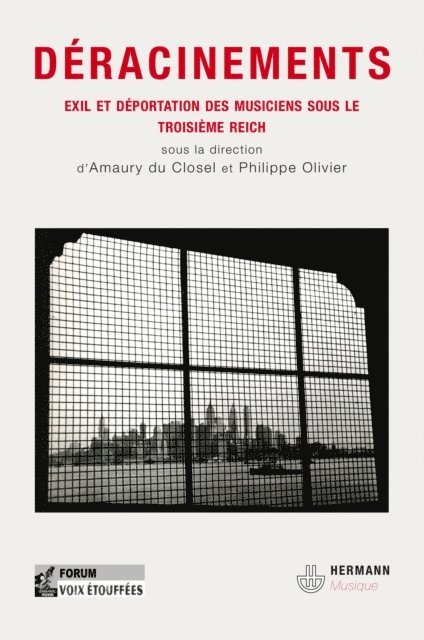 Amaury du Closel, Amaury Du Closel, Philippe OLIVIER - Déracinements - Exil et déportation des musiciens sous le troisième reich, E-bok