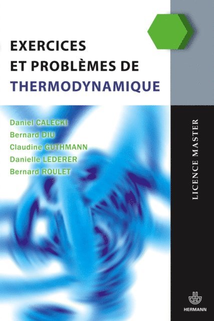 Danielle Lederer, Claudine Guthmann, Bernard Diu, Daniel Calecki - Exercices et problèmes de thermodynamique, E-bok