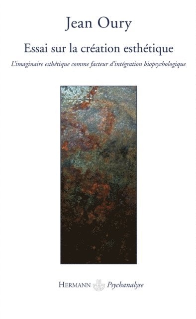 Jean Oury - Essai sur la création esthétique, E-bok