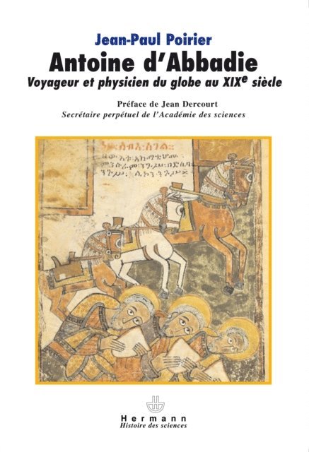 Jean-Paul Poirier, Jean Dercourt - Antoine d'Abbadie, E-bok
