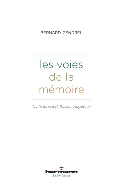 Bernard Gendrel - Les voies de la mémoire, E-bok