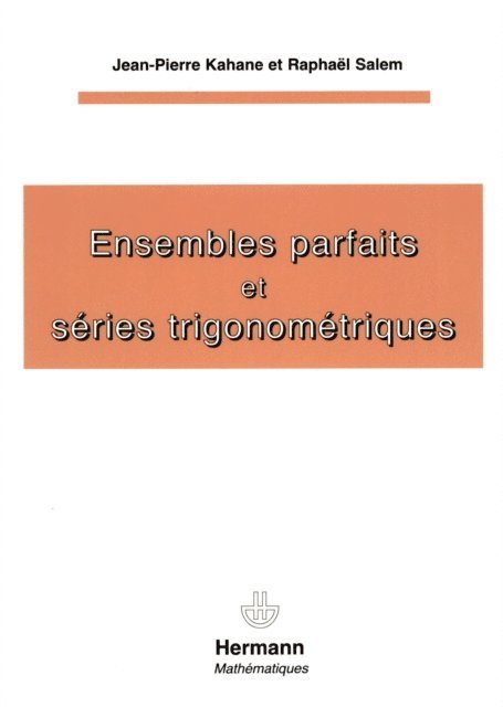 Raphael Salem, Jean-Pierre Kahane - Ensembles parfaits et séries trigonométriques, E-bok