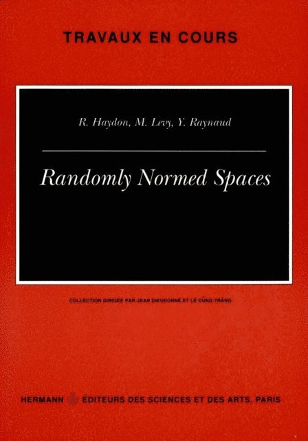 Y. Raynaud, R. Haydon, M. Levy - Randomly Normed Spaces, E-bok