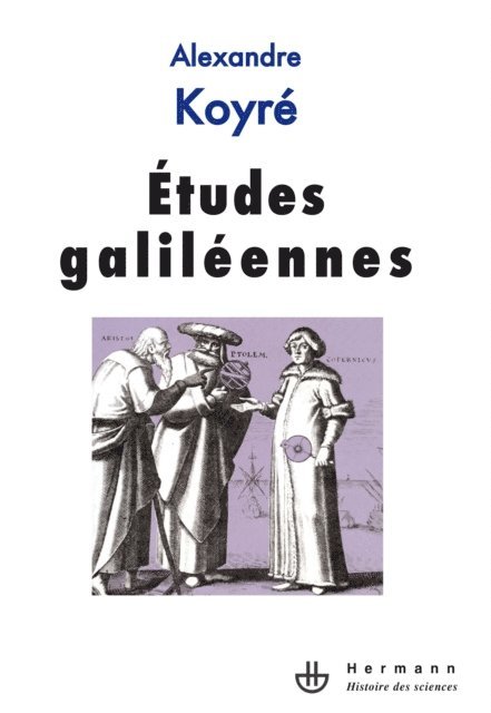 Alexandre Koyre - Études galiléennes, E-bok