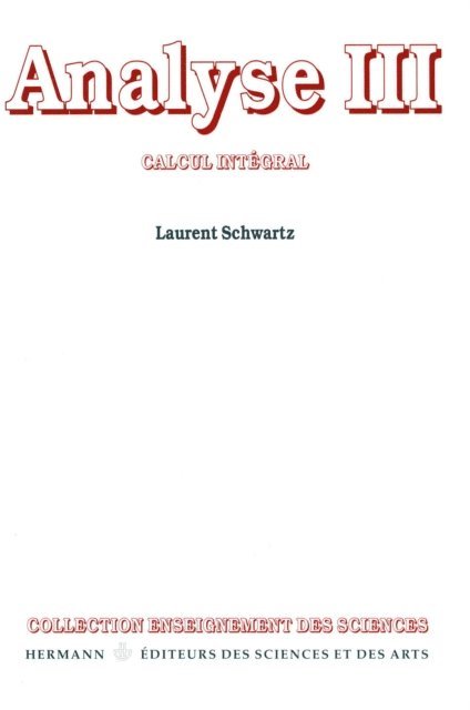 Khelifa Zizi, Laurent Schwartz - Analyse. Tome III, E-bok