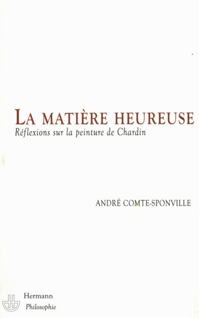 Andre Comte-Sponville - La matière heureuse, E-bok