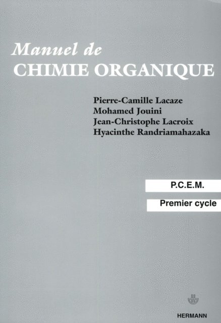 Hyacinthe Randriamahazaka, Mohamed Jouini, Jean-Christophe Lacroix, Pierre-Camille Lacaze - Manuel de chimie organique, E-bok