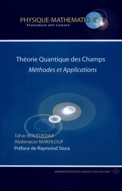 Raymond Stora, Tahar Boudjedaa, Abdenacer Makhlouf - Théorie quantique des Champs, E-bok