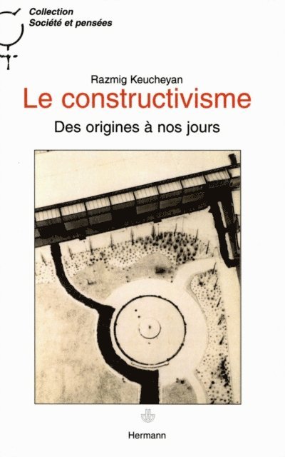 Razmig KEUCHEYAN - Le constructivisme, E-bok