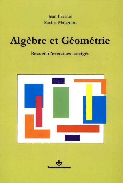 Michel Matignon, Jean Fresnel - Algèbre et géométrie, E-bok