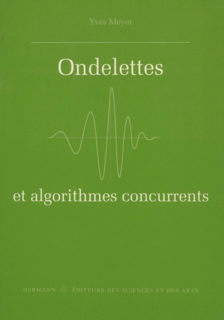 Yves Meyer - Ondelettes et algorithmes concurrents, E-bok