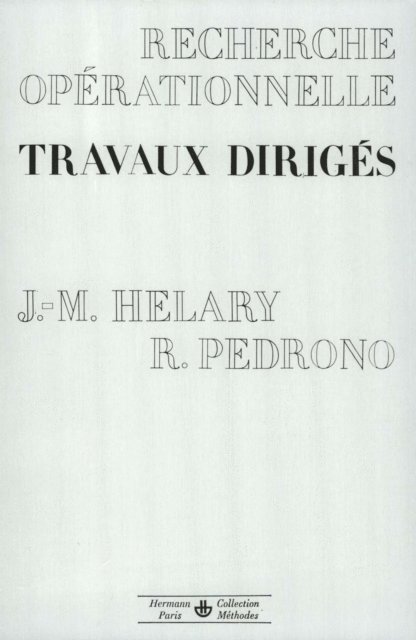Rene Pedrono, Jean-Michel Helary - Recherche opérationnelle : travaux dirigés, E-bok