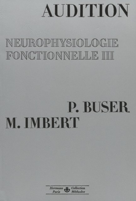 Pierre Buser - Neurophysiologie fonctionnelle, vol. 3, E-bok