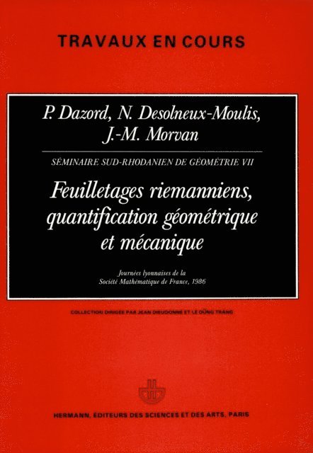 Pierre Dazord - Feuilletages riemanniens, quantification géométrique et mécanique, E-bok