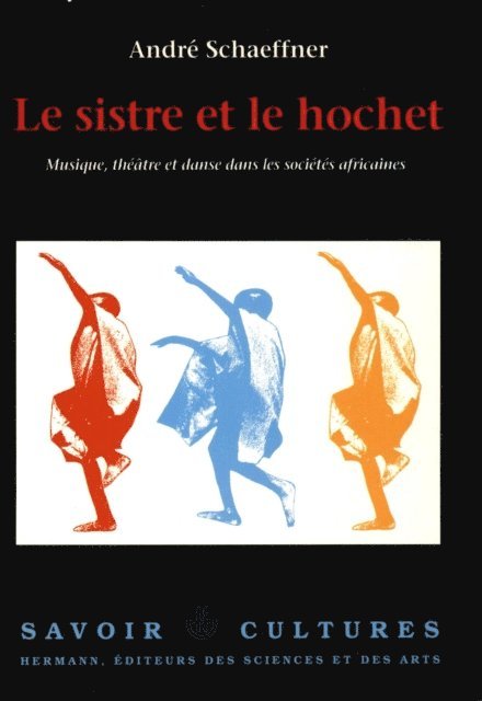Andre Schaeffner - Le Sistre et le hochet, E-bok