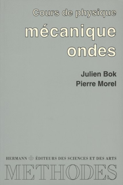 Julien Bok, Pierre MOREL - Cours de physique : mécanique, ondes, E-bok