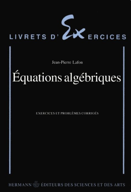Jean-Pierre Lafon - Equations algébriques, E-bok