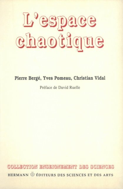 Yves Pomeau, Christian Vidal, Pierre Berge - L'espace chaotique, E-bok