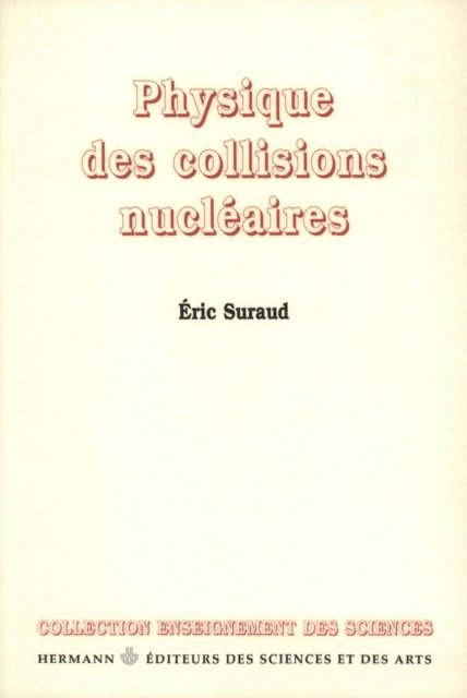 Eric Suraud - Physique des collisions nucléaires, E-bok