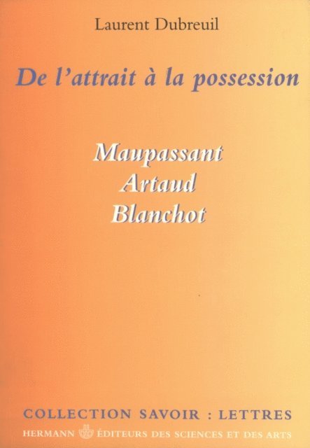 Laurent Dubreuil - De l'attrait à la possession, E-bok