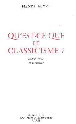 Henri Peyre - Qu'est-CE Que Le Classicisme?, Häftad