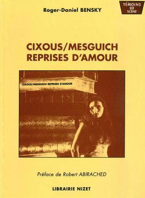 Cixous/Mesguich. Reprises d'Amour
