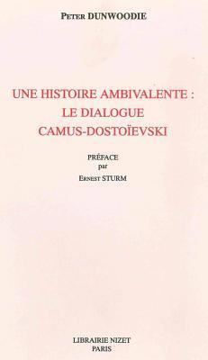 Peter Dunwoodie - Une Histoire Ambivalente: Le Dialogue Camus-Dostoievski, Häftad