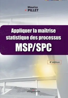 Maurice Pillet - Appliquer la maîtrise statistique des processus MSP/SPC, Häftad. Tillgänglighet: Lägg i varukorg