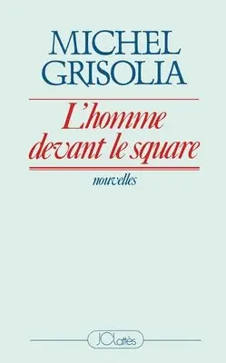 Michel Grisolia - L'homme devant le square, Häftad. Tillgänglighet: Lägg i varukorg