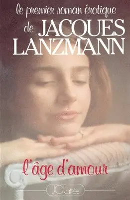 Jacques Lanzmann - L'âge d'amour, Häftad. Tillgänglighet: Lägg i varukorg