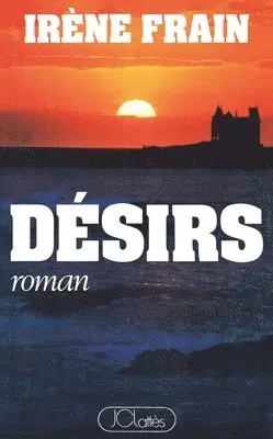 Irène Frain - Désirs, Häftad. Tillgänglighet: Lägg i varukorg
