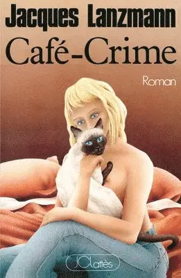 Jacques Lanzmann - Café-Crime, Häftad. Tillgänglighet: Lägg i varukorg