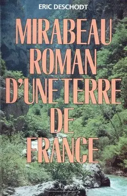 Éric Deschodt - Mirabeau roman d'une terre de france, Häftad. Tillgänglighet: Lägg i varukorg