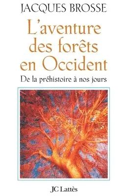 Jacques Brosse - L'aventure des forêts en Occident, Häftad. Tillgänglighet: Lägg i varukorg