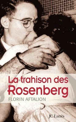 Florin Aftalion - La trahison des Rosenberg, Häftad
