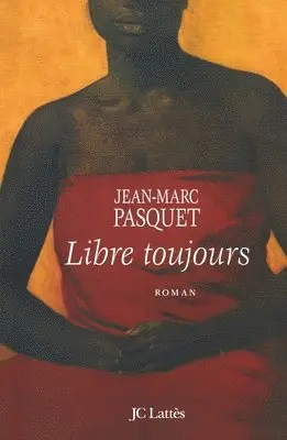 Jean Marc Pasquet - Libre toujours, Häftad. Tillgänglighet: Lägg i varukorg