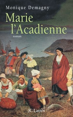 Monique Demagny - Marie l'Acadienne, Häftad