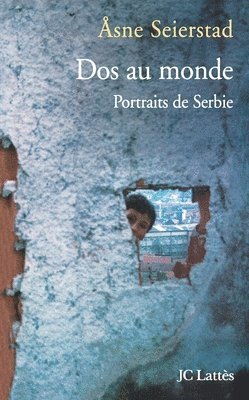 Asne Seierstad - Dos au monde, portraits de Serbie, Häftad