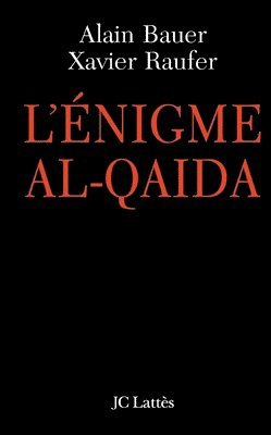 Xavier Raufer, Alain Bauer - L'énigme Al Qaïda, Häftad. Tillgänglighet: Lägg i varukorg