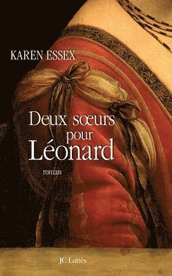Karen Essex - Deux soeurs pour Léonard, Häftad