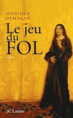 Monique Demagny - Le jeu du Fol, Häftad