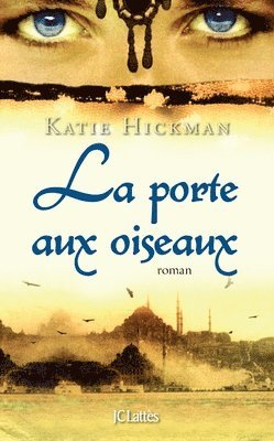 Katie Hickman - La porte aux oiseaux, Häftad. Tillgänglighet: Lägg i varukorg