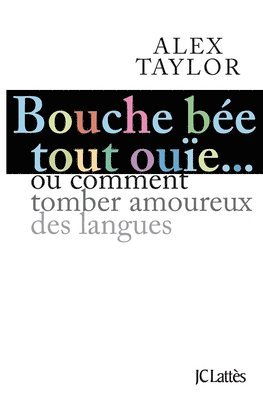 Alex Taylor - Bouche bée, tout ouïe, Häftad