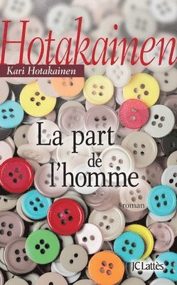 Kari Hotakainen - La part de l'homme, Häftad