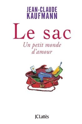Jean-Claude Kaufmann - Le sac, Häftad