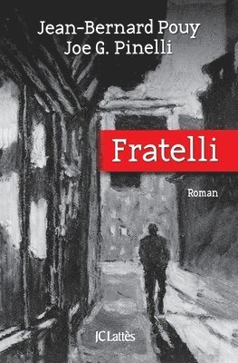 Jean-Bernard Pouy, Joe G. Pinelli - Fratelli, Häftad