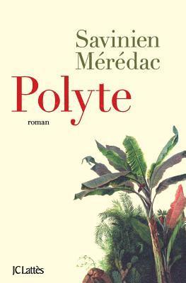 Savinien Mérédac - Polyte, Häftad