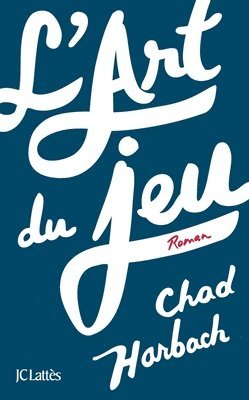 Chad Harbach - L'art du jeu, Häftad